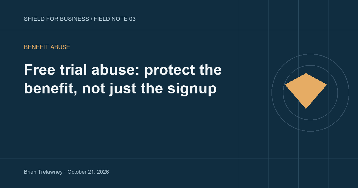 Free trial abuse: protect the benefit, not just the signup