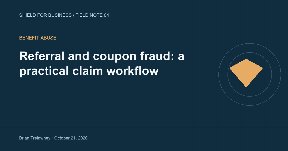 Referral and coupon fraud: a practical claim workflow